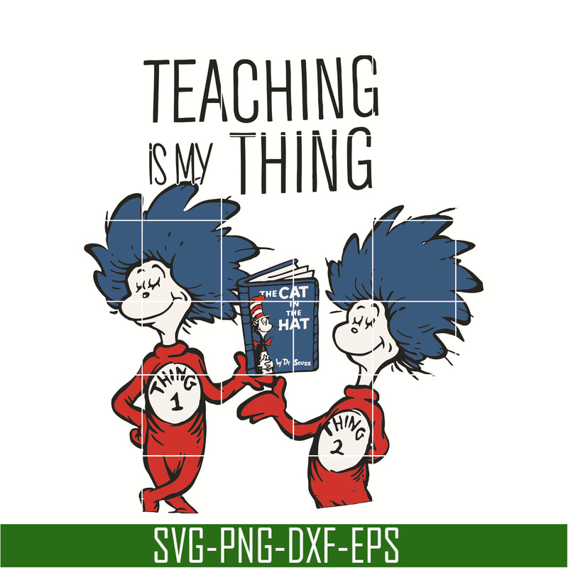 DR05012112-Teaching is my thing svg , The cat in the hat by dr seuss svg, dr svg, png, dxf, eps digital file DR05012112.jpg