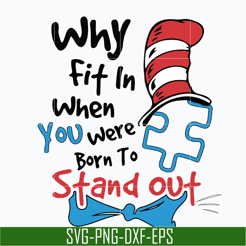 DR05012150-Why fit in where you were born to stand out svg, The cat in the hat svg, dr seuss svg, dr svg, png, dxf, eps file DR05012150.jpg