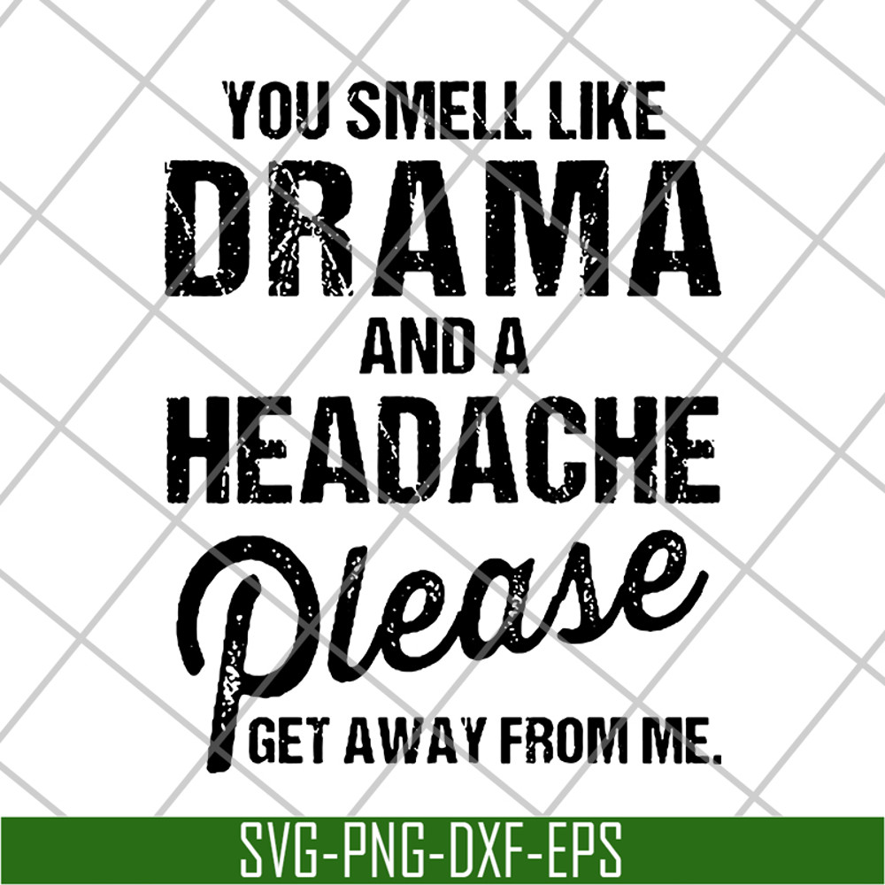 FN11062116-Yoy smell like drama svg, png, dxf, eps digital file FN11062116.jpg