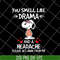 FN11062128-Snoopy you smell Like drama svg, png, dxf, eps digital file FN11062128.jpg