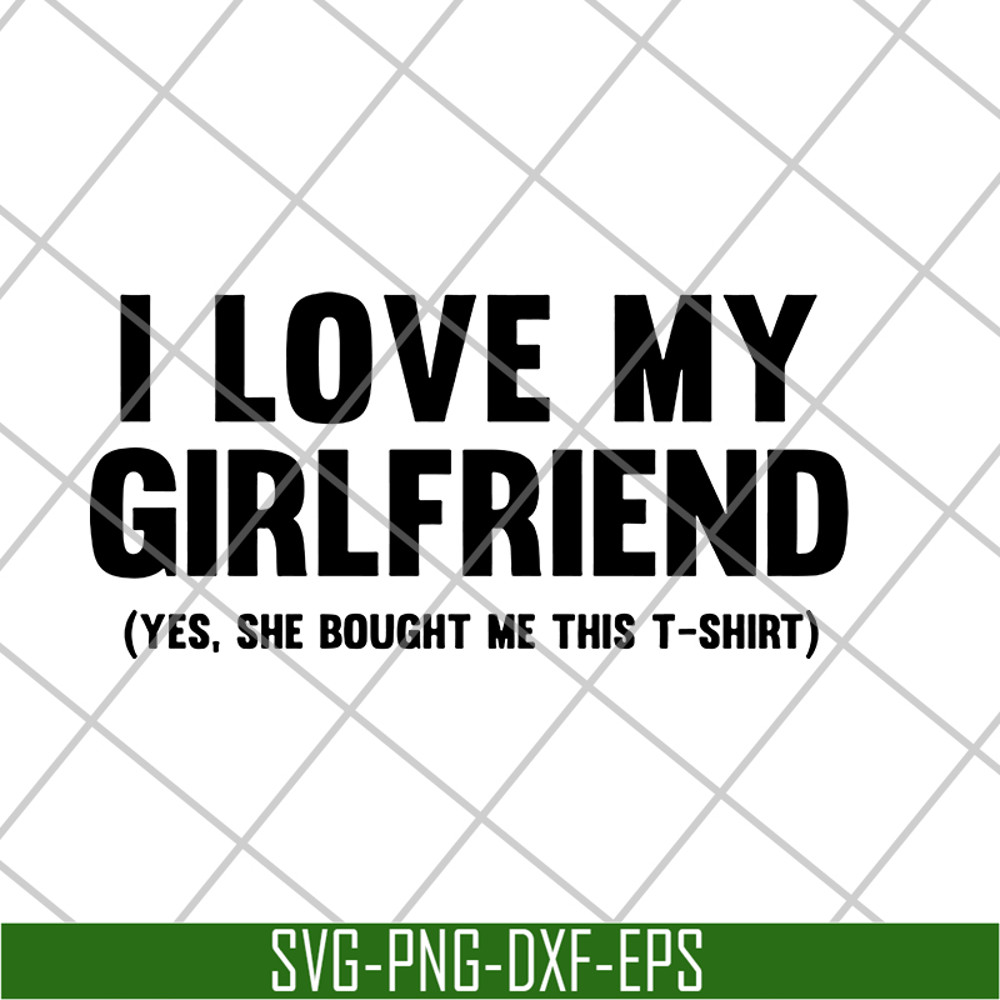 FN15062119-I love my girlfriend svg, png, dxf, eps digital file FN15062119.jpg