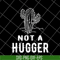 FN16062116-Cactus Not A Hugger svg, png, dxf, eps digital file FN16062116.jpg