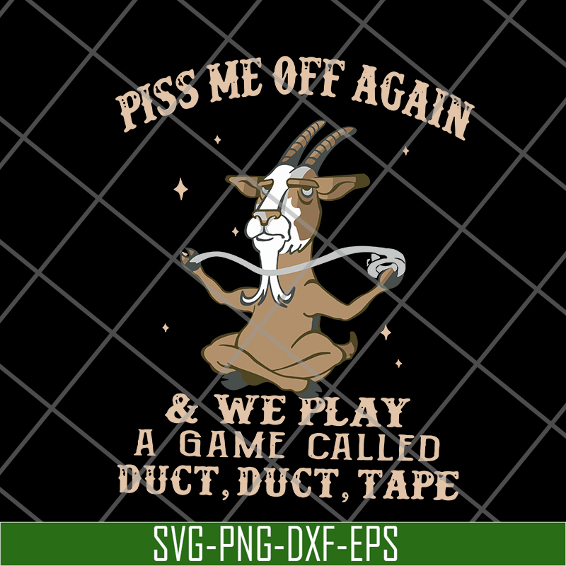 FN17062112-Piss me off again svg, png, dxf, eps digital file FN17062112.jpg