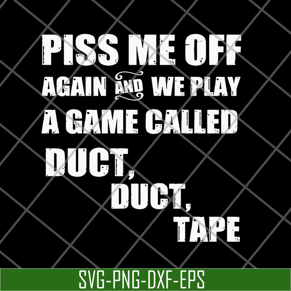 FN17062114-Piss me off again and we play svg, png, dxf, eps digital file FN17062114.jpg