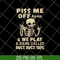 FN17062117-Piss me off again svg, png, dxf, eps digital file FN17062117.jpg