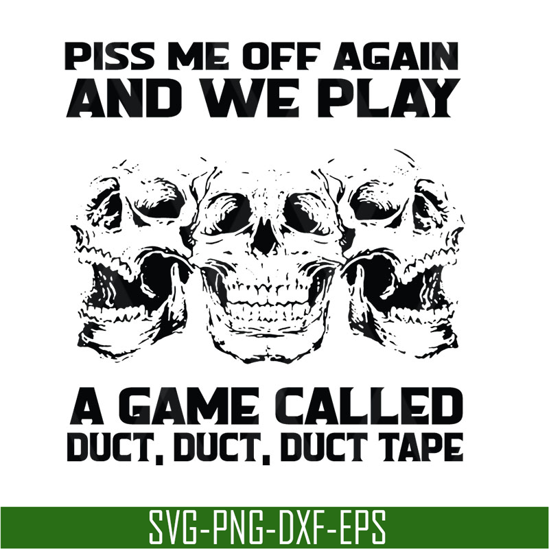 FN17062119-Skull Piss Me Off Again svg, png, dxf, eps digital file FN17062119.jpg