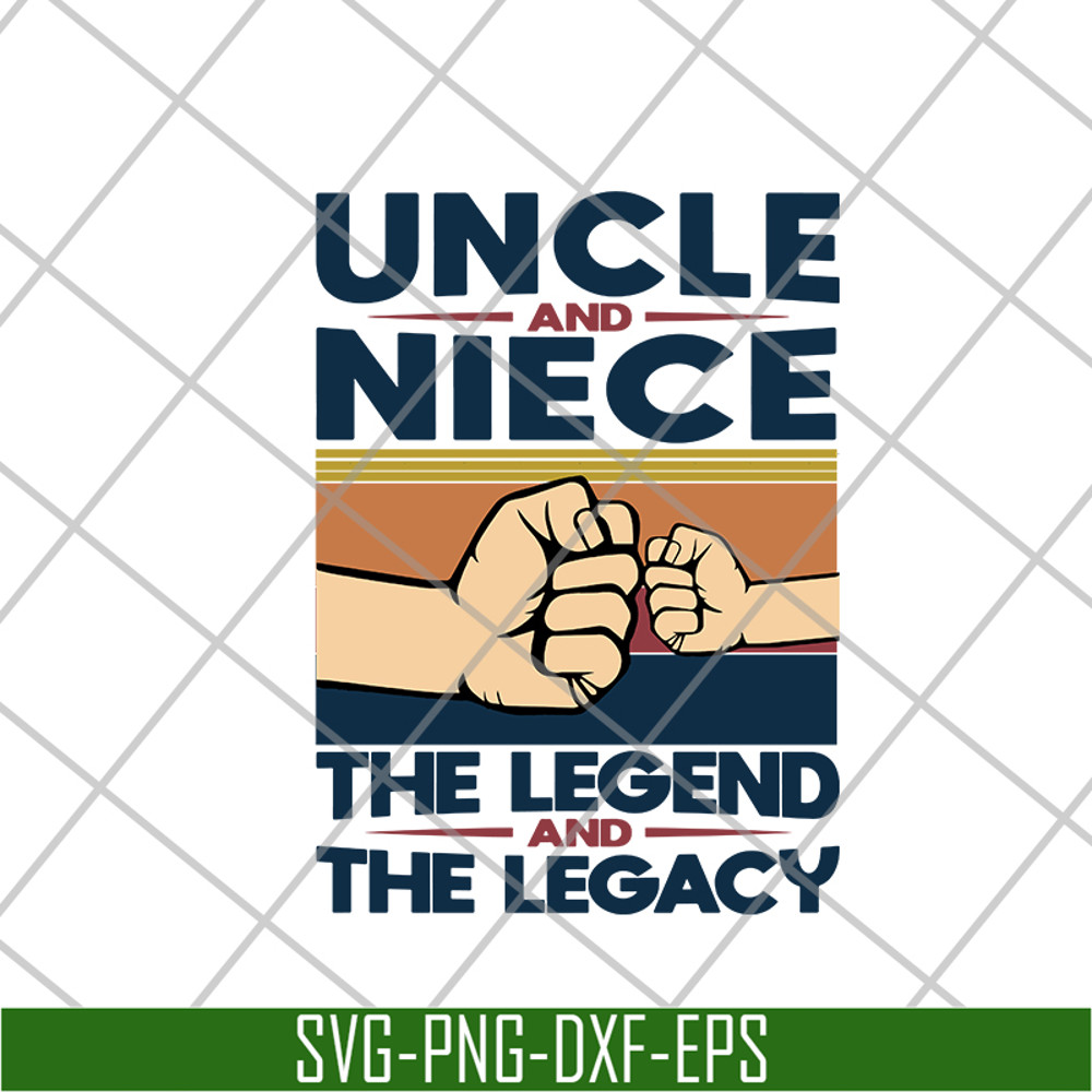 FTD21052105-Uncle And Niece The Legend And The Legacy svg, png, dxf, eps digital file FTD21052105.jpg
