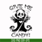 HLW0012-give me candy svg, halloween svg, png, dxf, eps digital file HLW0012.jpg