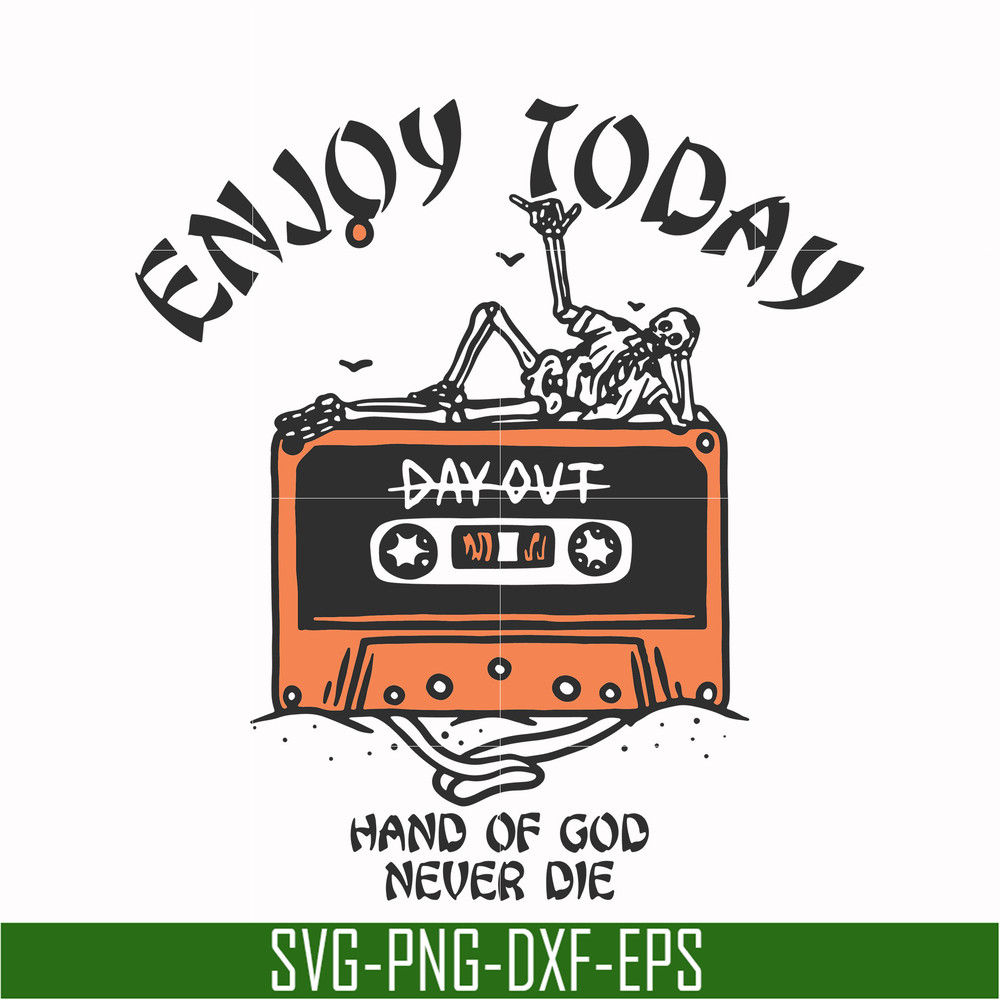 HLW0017-Enjoy today hand of god never die svg, halloween svg, png, dxf, eps, digital file HLW0017.jpg
