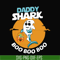 HLW0093-Daddy shark boo boo boo svg, png, dxf, eps digital file HLW0093.jpg