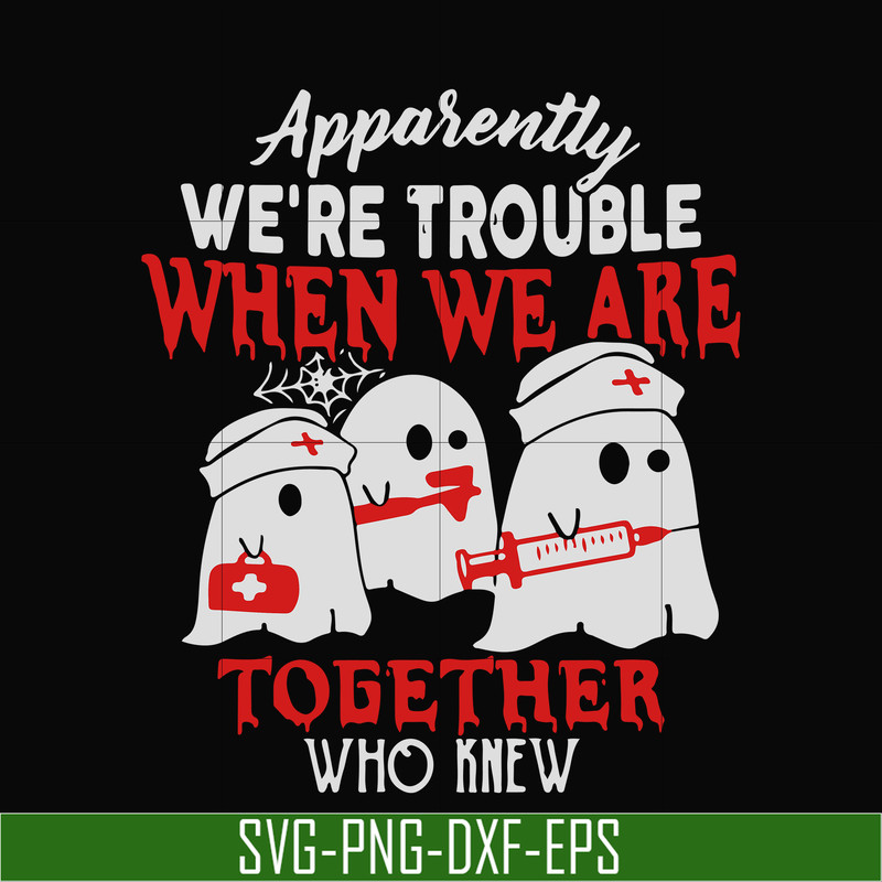 HLW0103- we are trouble when we are togerther who knew svg, png, dxf, eps digital file HLW0103.jpg