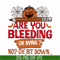 HLW0112-are you bleeding or dying svg, png, dxf, eps digital file HLW0112.jpg