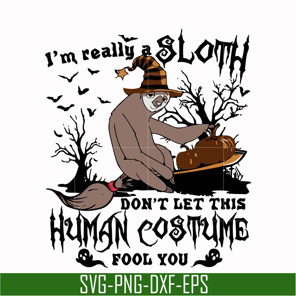 HLW0142-i am really sloth dont let this human costume fool you svg, png, dxf, eps digital file HLW0142.jpg