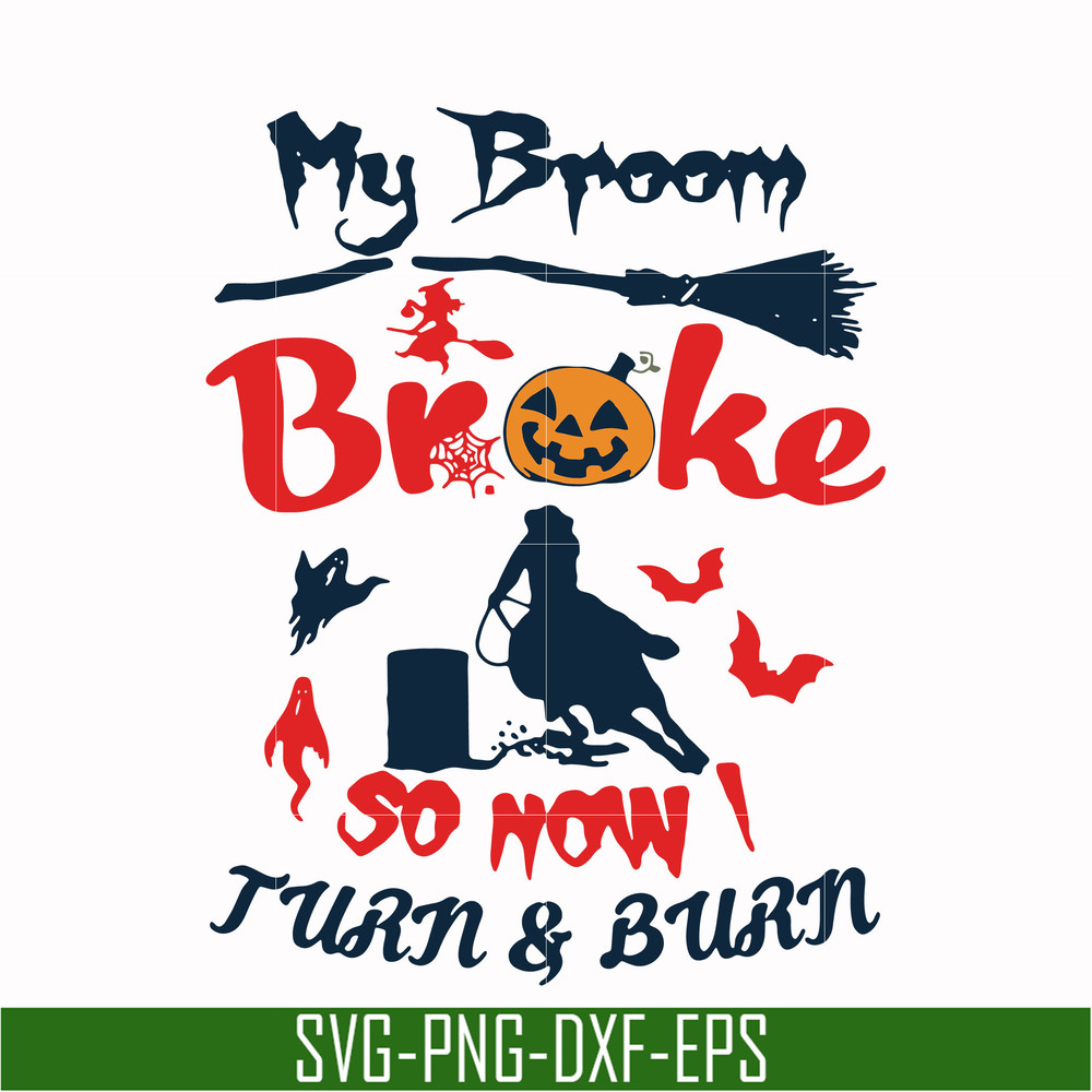 HLW0155-My broom broke so now turn & burn svg, png, dxf, eps digital file HLW0155.jpg