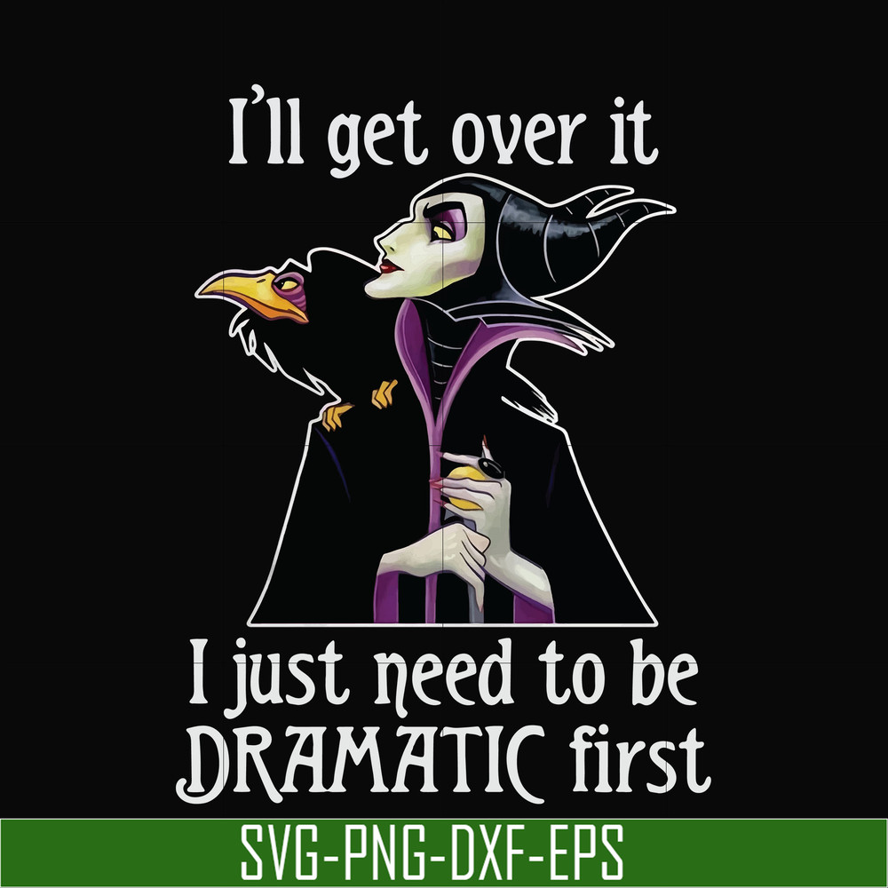 HLW0163-I'll get over it i just need to be dramatic first svg, png, dxf, eps digital file HLW0163.jpg