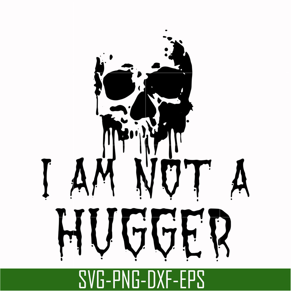 HLW0170-I am not a hugger svg, png, dxf, eps digital file HLW0170.jpg