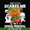 HLW20072012-Nothing scares me im a school principal svg, png, dxf, eps digital file HLW20072012.jpg