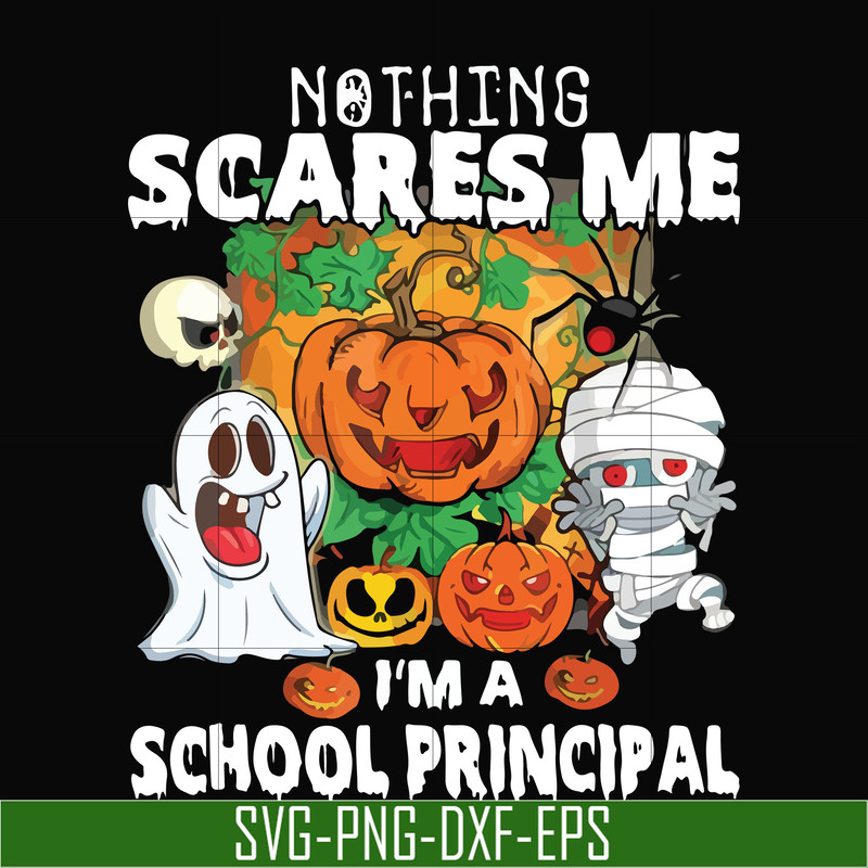 HLW20072012-Nothing scares me im a school principal svg, png, dxf, eps digital file HLW20072012.jpg