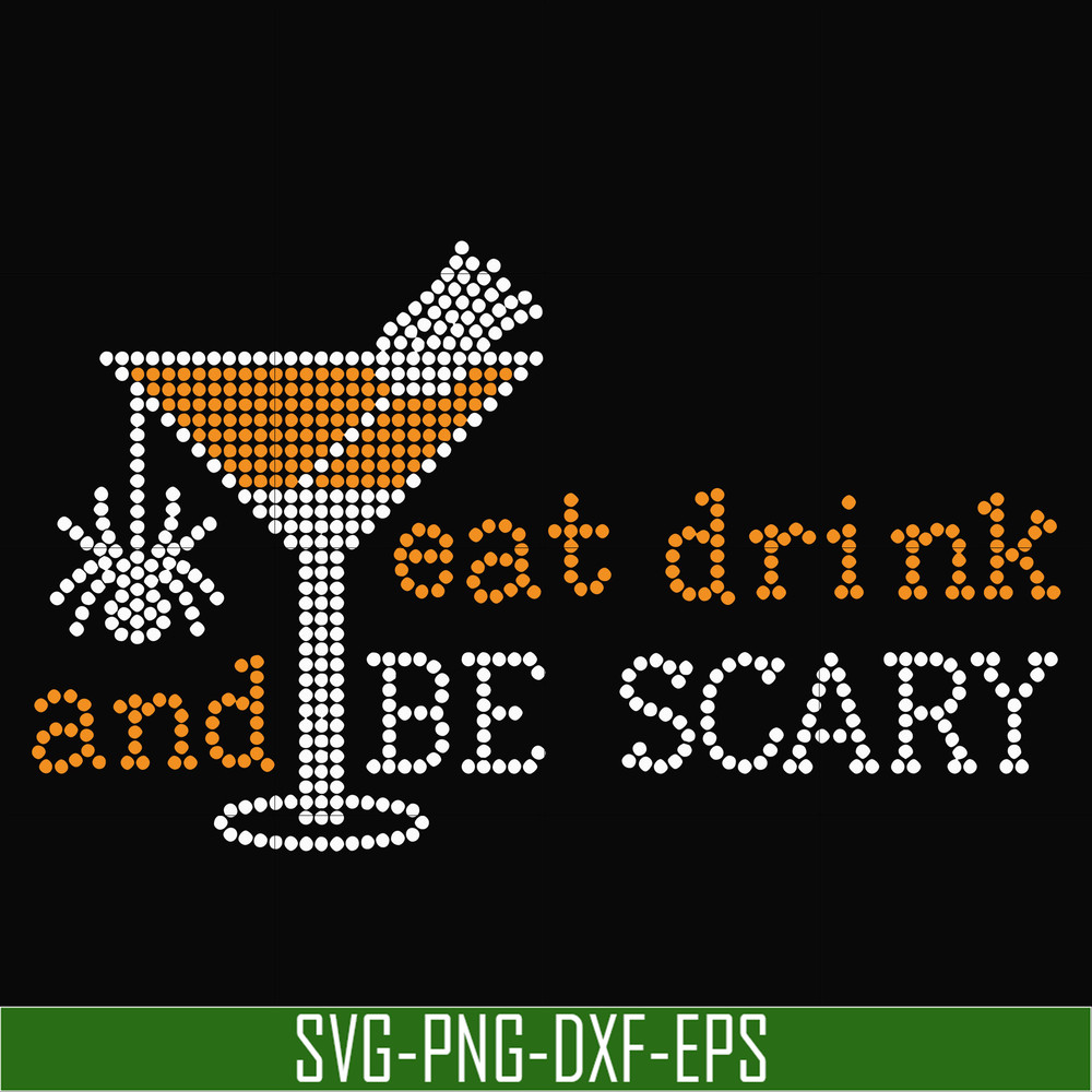 HLW24072017-Eat drink and be scary svg, halloween svg, png, dxf, eps digital file HLW24072017.jpg