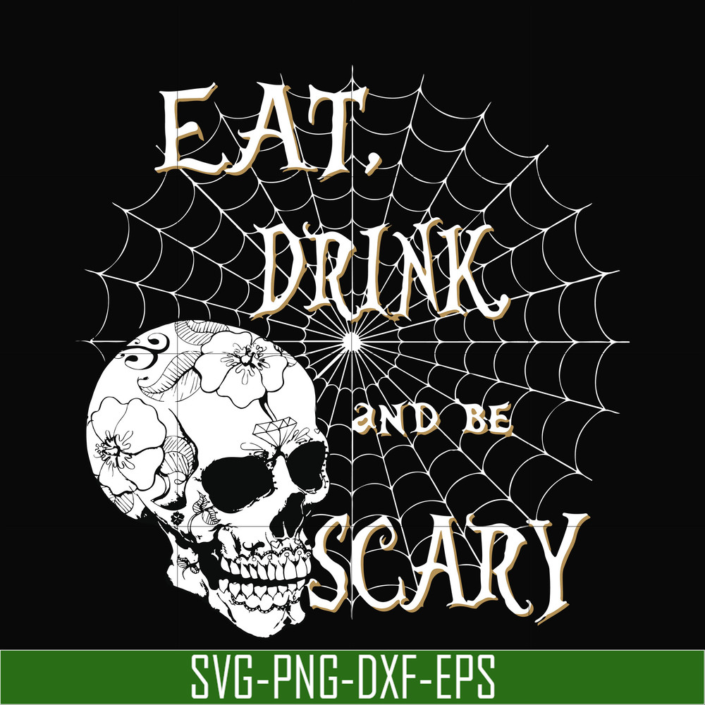 HLW24072018-Eat drink and be scary svg, halloween svg, png, dxf, eps digital file HLW24072018.jpg
