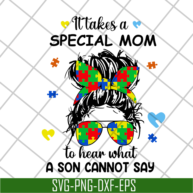 MTD04042118-It takes a special mom to hear what a child cannot say svg, Mother's day svg, eps, png, dxf digital file MTD04042118.jpg