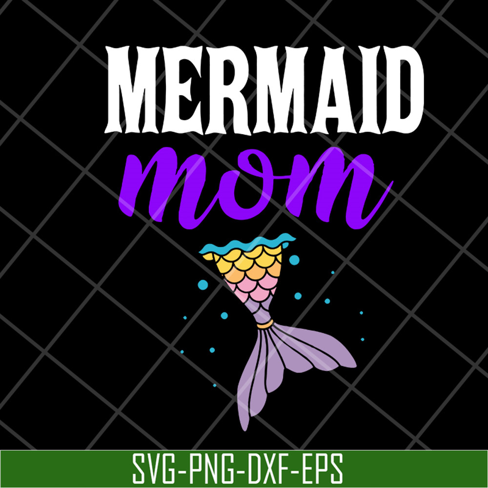 MTD05042114-Mermaid mom svg, Mother's day svg, eps, png, dxf digital file MTD05042114.jpg