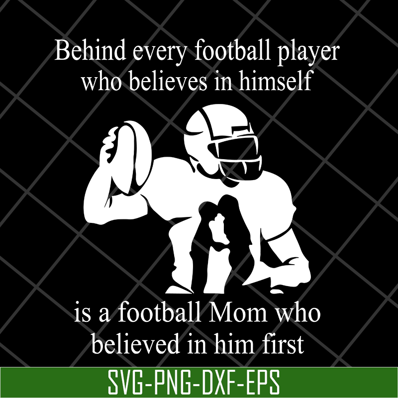 MTD05042138-Behind every football player who believes in himself svg, Mother's day svg, eps, png, dxf digital file MTD05042138.jpg