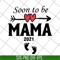 MTD05042142-Soon to be mama 2021 svg, Mother's day svg, eps, png, dxf digital file MTD05042142.jpg