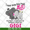 MTD05042143-I never knew how much love gigi svg, Mother's day svg, eps, png, dxf digital file MTD05042143.jpg