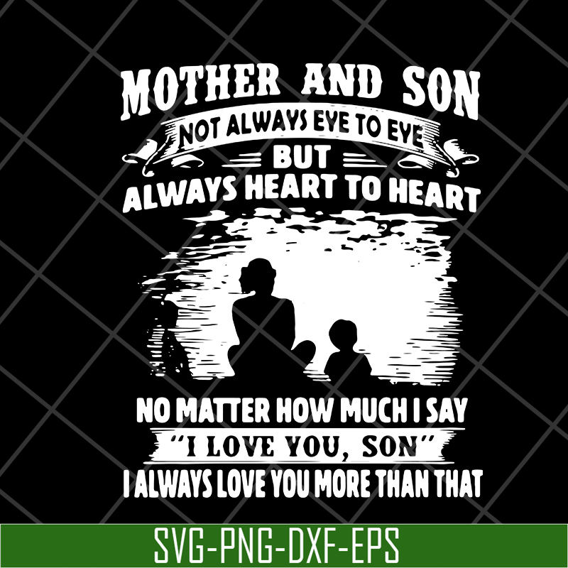 MTD05042147-Mother and son quotes svg, Mother's day svg, eps, png, dxf digital file MTD05042147.jpg