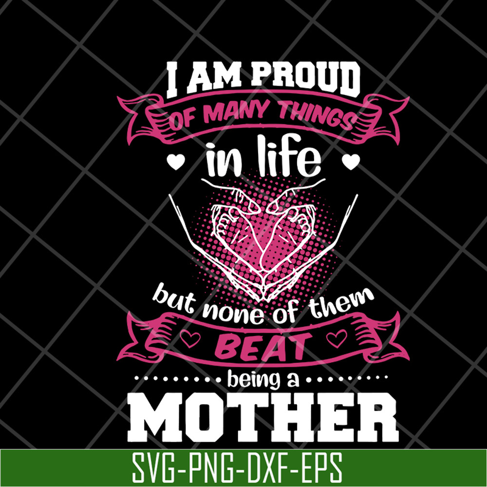 MTD08042111-i am pround of many things svg, Mother's day svg, eps, png, dxf digital file MTD08042111.jpg