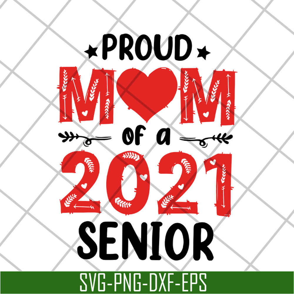 MTD10042103-proud mom of a 2021 senior svg, Mother's day svg, eps, png, dxf digital file MTD10042103.jpg