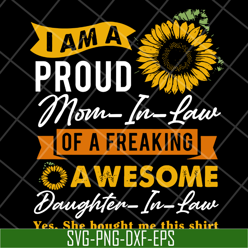 MTD10042107-I am a proud mom in law of a freaking svg, Mother's day svg, eps, png, dxf digital file MTD10042107.jpg
