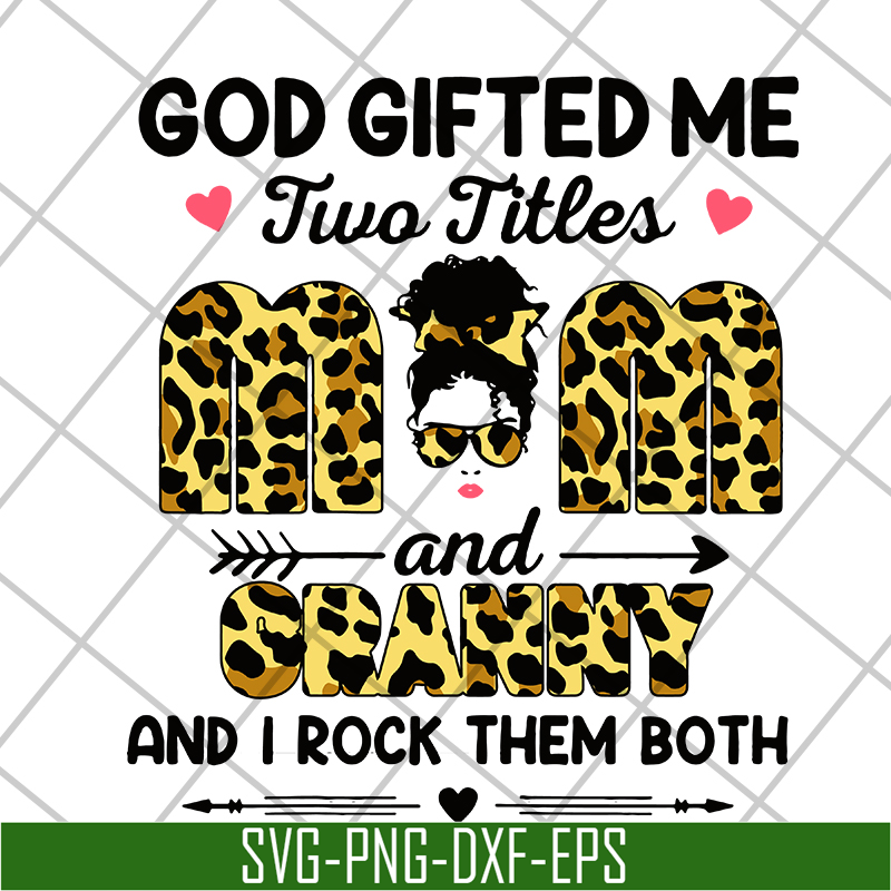 MTD13042132-God gifted me two titles mom and gramy svg, Mother's day svg, eps, png, dxf digital file MTD13042132.jpg