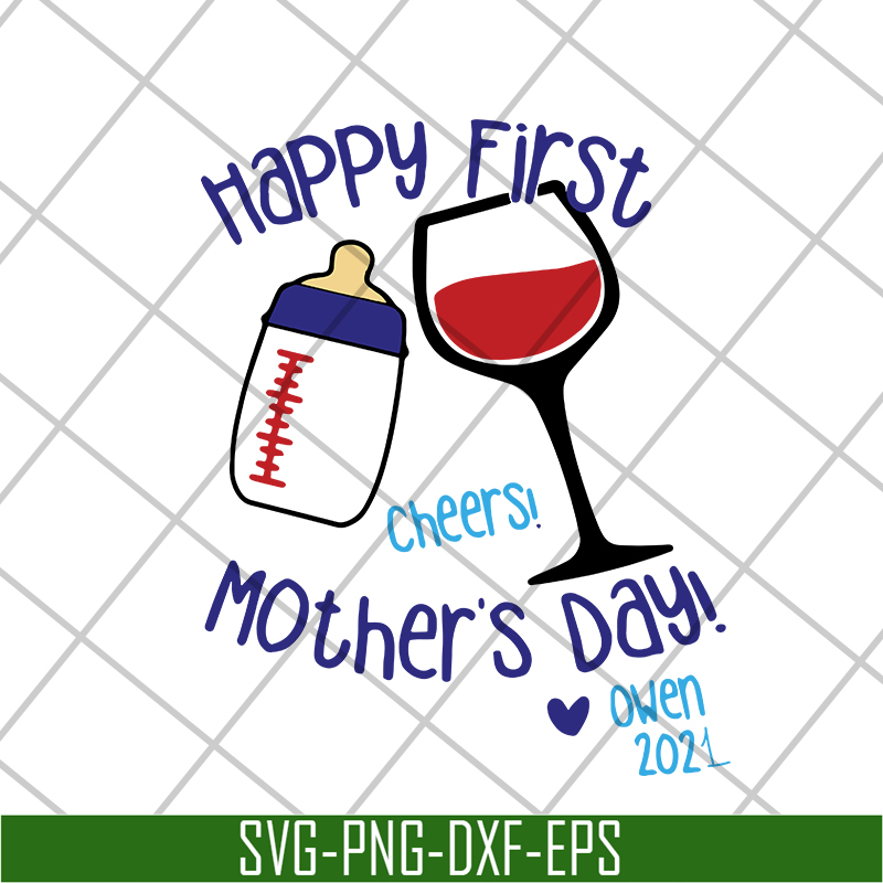 MTD16042117-Happy first cheers mother's day svg, Mother's day svg, eps, png, dxf digital file MTD16042117.jpg