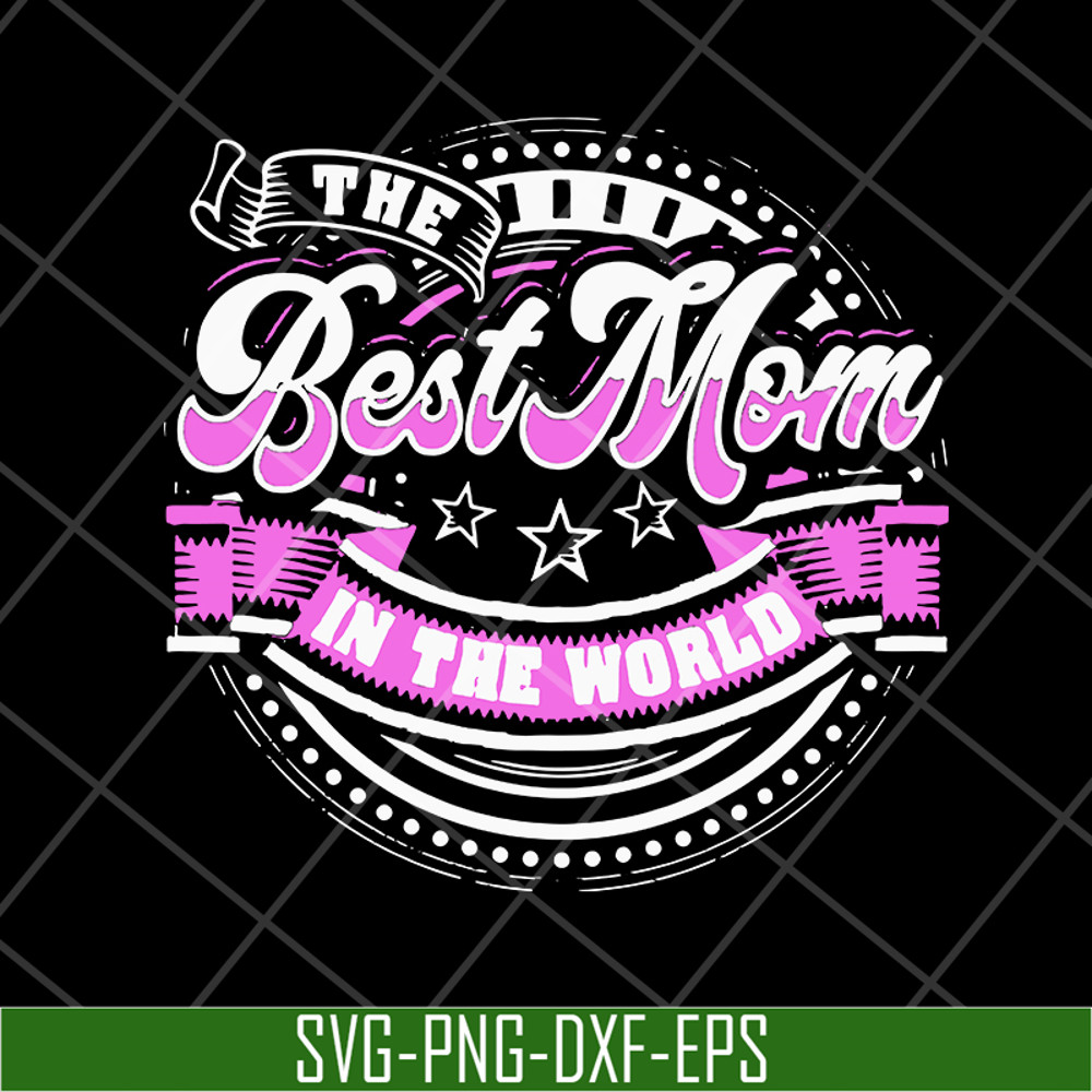 MTD16042137-Best mom in the world svg, Mother's day svg, eps, png, dxf digital file MTD16042137.jpg