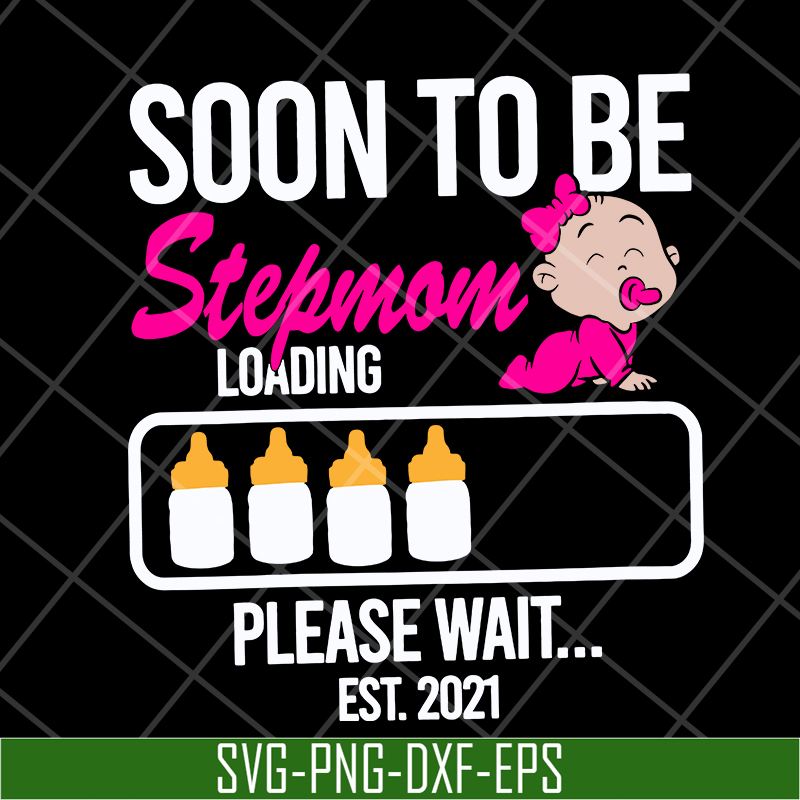 MTD16042140-Soon to be stepmom loading svg, Mother's day svg, eps, png, dxf digital file MTD16042140.jpg