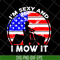 MTD16042143-I'm sexy and i mow it svg, Mother's day svg, eps, png, dxf digital file MTD16042143.jpg