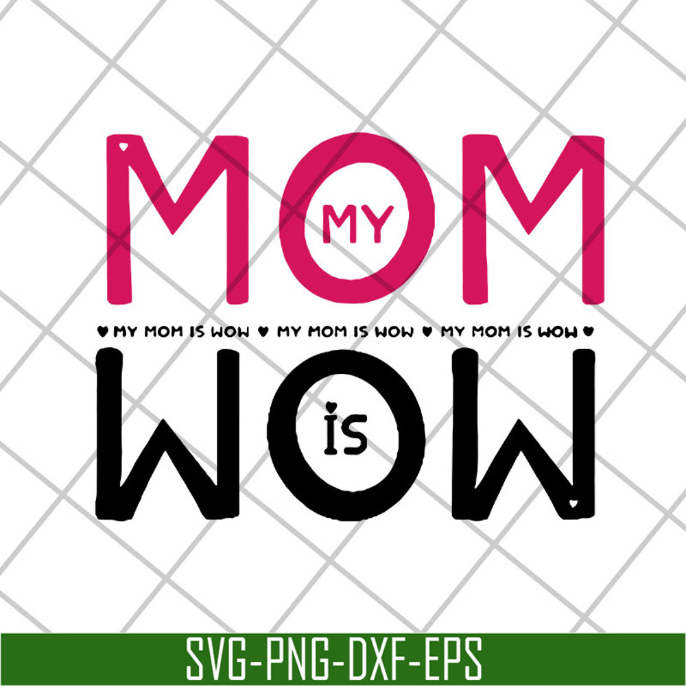 MTD22042102-My mom svg, Mother's day svg, eps, png, dxf digital file MTD22042102.jpg