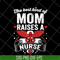 MTD22042113-The best kind of mom svg, Mother's day svg, eps, png, dxf digital file MTD22042113.jpg