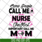 MTD22042115-Some people call me svg, Mother's day svg, eps, png, dxf digital file MTD22042115.jpg