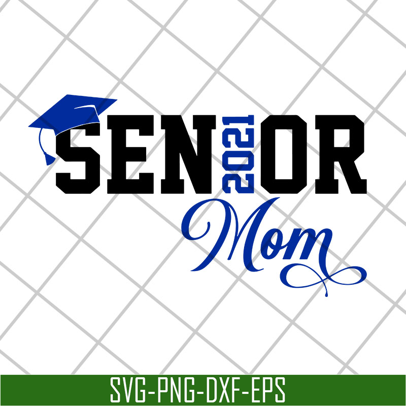 MTD23042117-Senior 2021 Mom svg, Mother's day svg, eps, png, dxf digital file MTD23042117.jpg