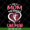 MTD23042120-Just A Mom Who raised A Lineman svg, Mother's day svg, eps, png, dxf digital file MTD23042120.jpg