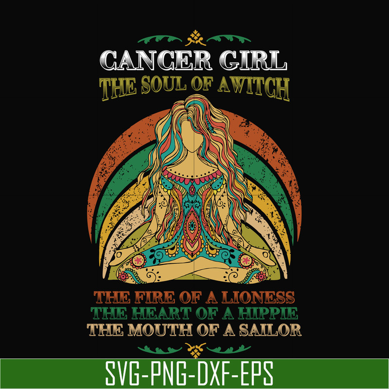 NBD0035-Cancer girl the soul of a witch svg, the fire of a lioness, the heart of a hippie, the mouth of a sailor svg, png, dxf, eps digital file NBD0035.jpg