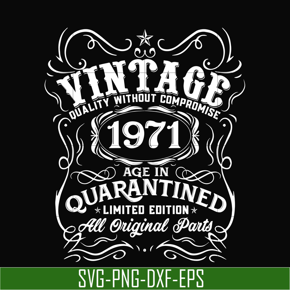 NBD0098-Vintage 1971 age in quarantined limited edition svg, limited edition svg, 1971 birthday svg, png, dxf, eps digital file NBD0098.jpg