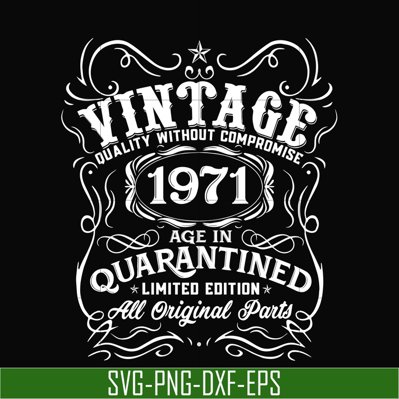 NBD0098-Vintage 1971 age in quarantined limited edition svg, limited edition svg, 1971 birthday svg, png, dxf, eps digital file NBD0098.jpg