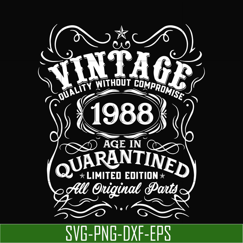 NBD0115-Vintage 1988 age in quarantined limited edition svg, limited edition svg, 1988 birthday svg, png, dxf, eps digital file NBD0115.jpg
