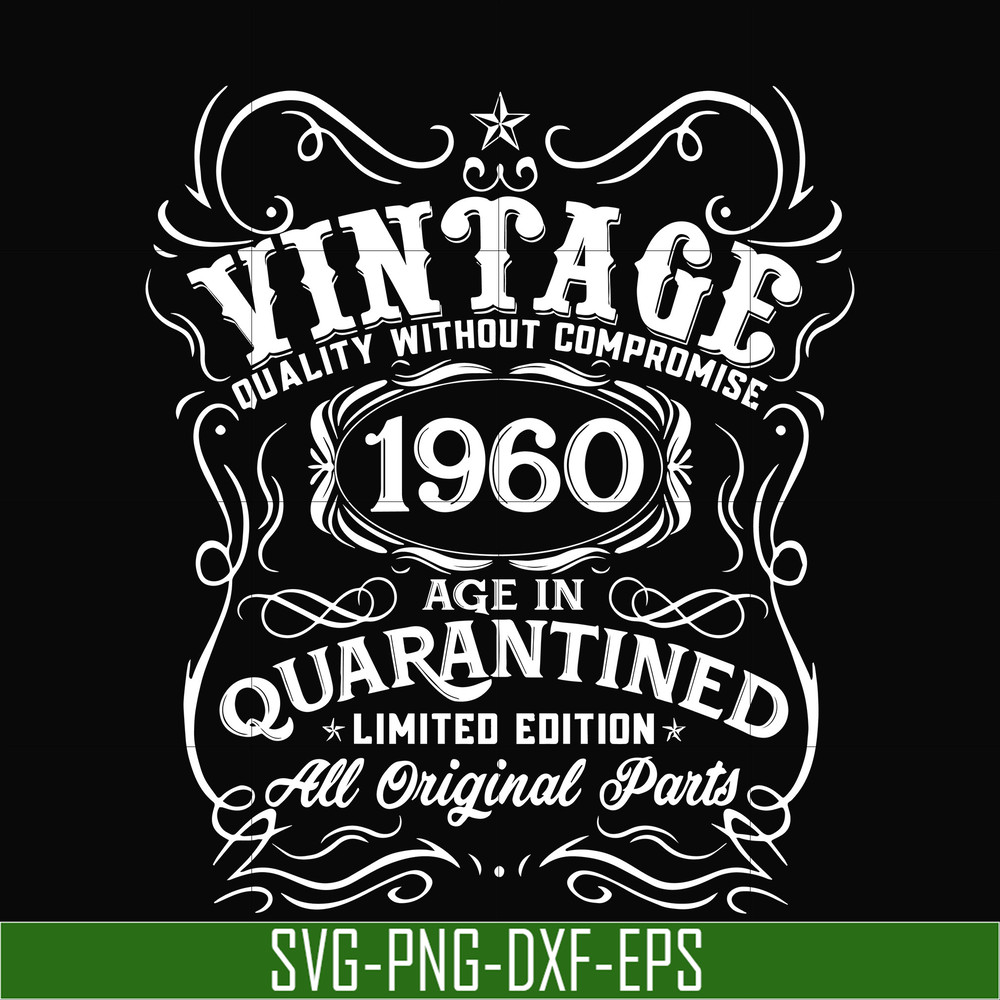 NBD0118-Vintage 1960 age in quarantined limited edition svg, limited edition svg, 1960 birthday svg, png, dxf, eps digital file NBD0118.jpg