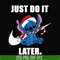 NCRM0104-Just do it later svg, Stitch christmas svg, png, dxf, eps digital file NCRM0104.jpg