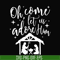 NCRM0167-Oh come let us adore him svg, christmas svg, png, dxf, eps digital file NCRM0167.jpg